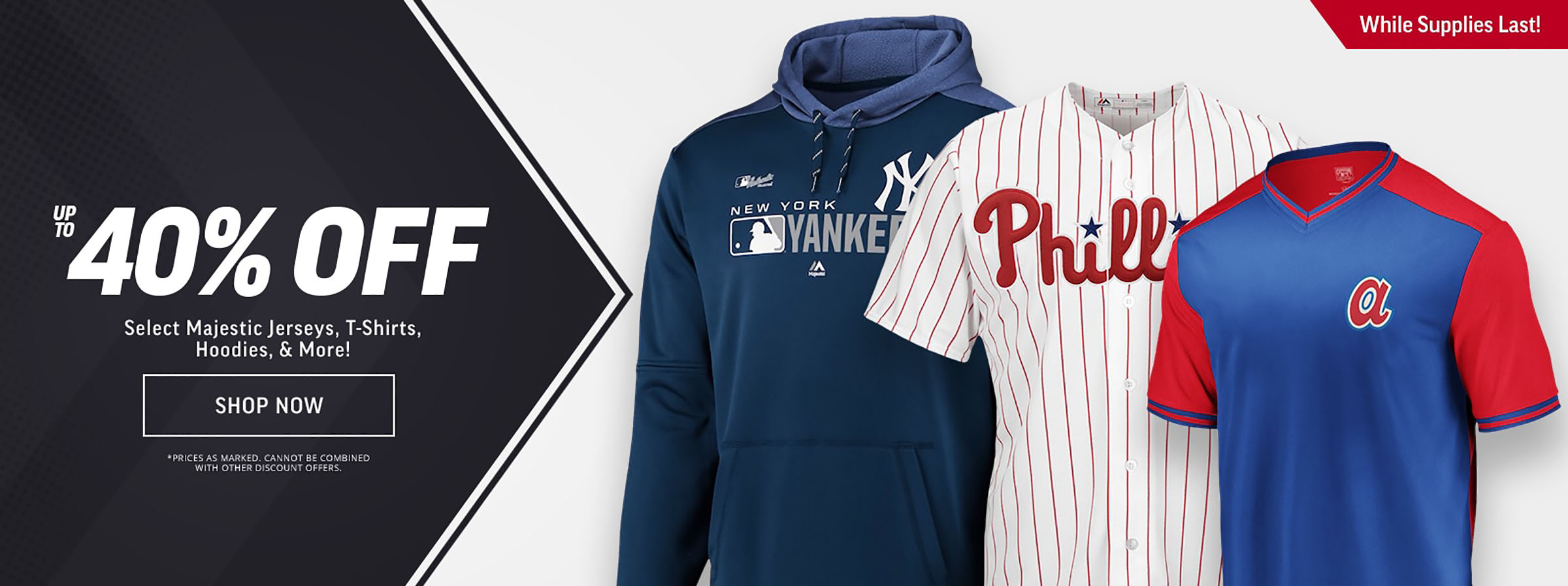 UP TO 40% OFF SELECT MAJESTIC JERSEYS, T-SHIRTS, HOODIES